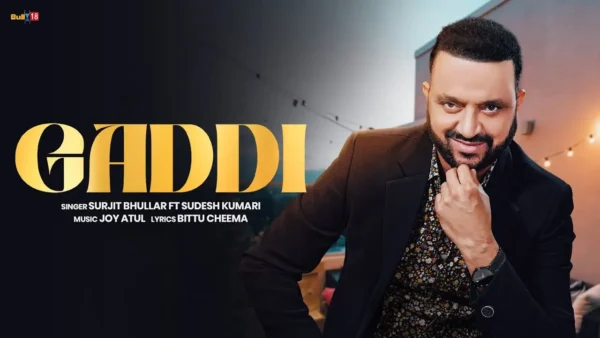 Gaddi Lyrics - Surjit Bhullar & Sudesh Kumari 2025