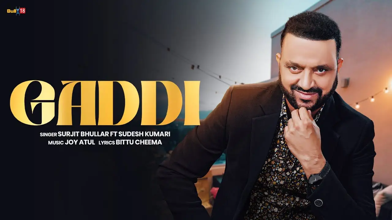 Gaddi Lyrics – Surjit Bhullar & Sudesh Kumari 2025