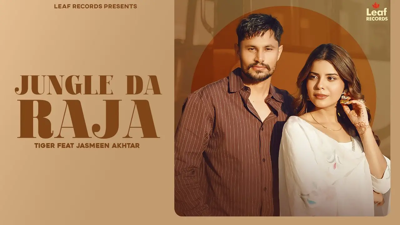 Jungle Da Raja Lyrics – Tiger & Jasmeen | Jang Dhillon 2025