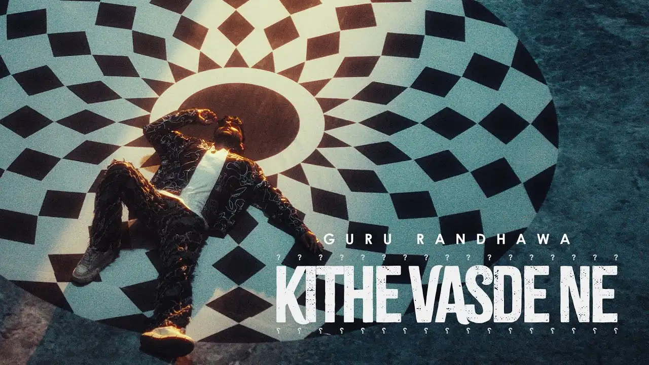Kithe Vasde Ne Lyrics – Guru Randhawa 2025