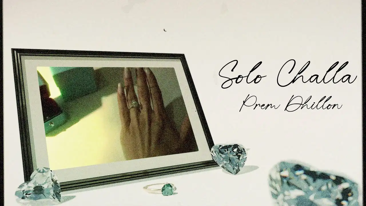 Solo Challa Lyrics – Prem Dhillon | Unscripted EP 2025