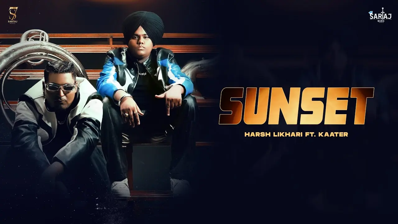Sunset Lyrics – Harsh Likhari & Kaater 2025