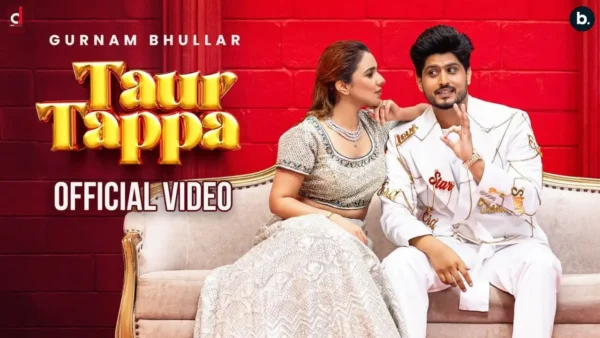 Taur Tappa Lyrics - Gurnam Bhullar & Jasmeen Akhtar 2025