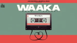 Waaka Lyrics - Amar Sehmbi | New Punjabi Song 2025
