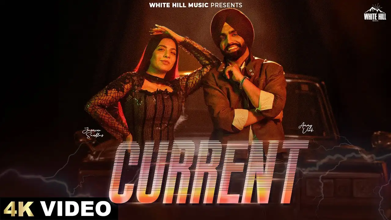 Current Lyrics – Ammy Virk & Jasmine Sandlas 2025