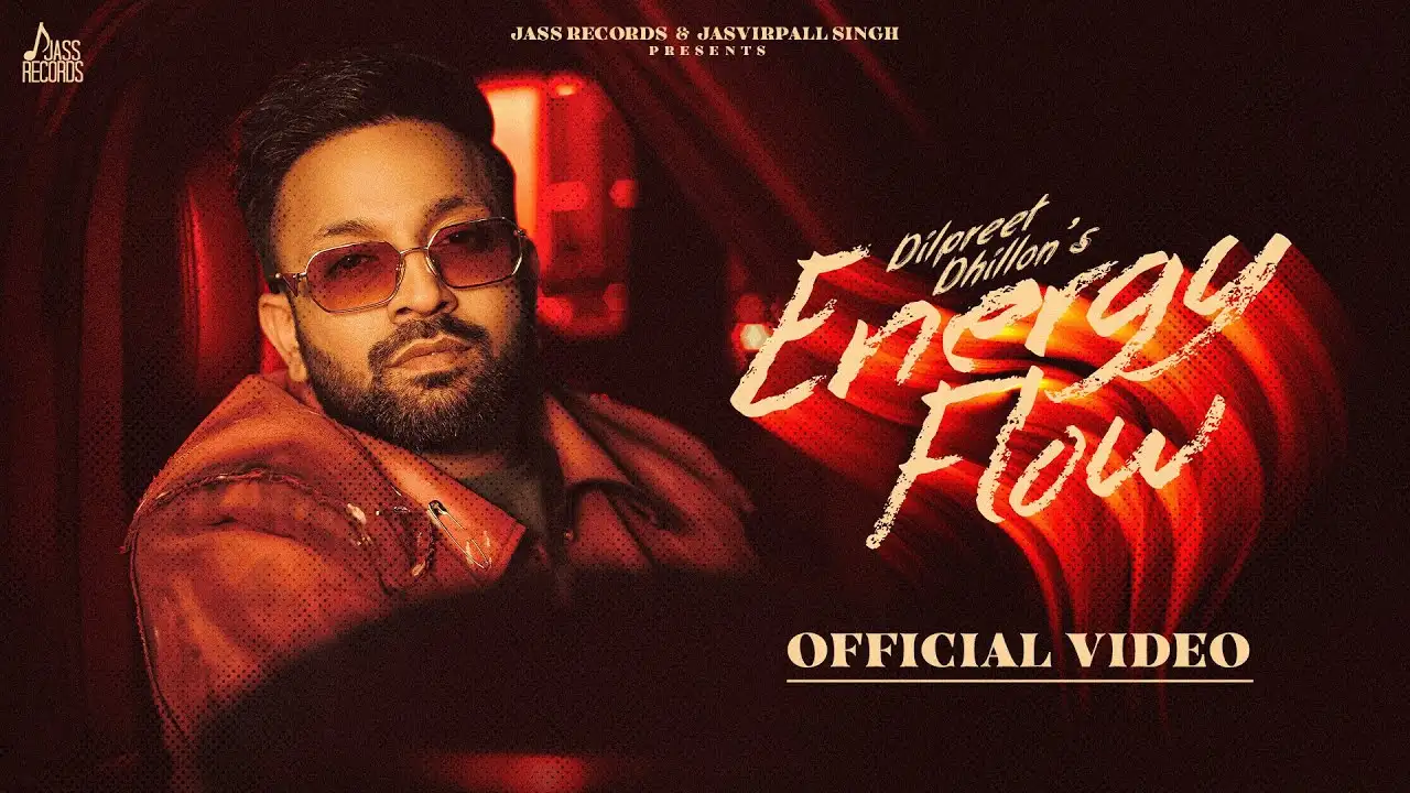 Energy Flow Lyrics – Dilpreet Dhillon 2025