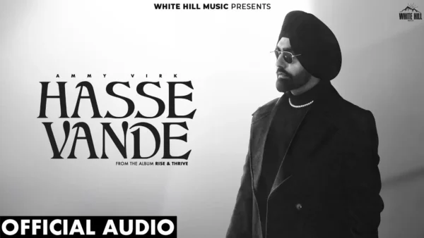 Hasse Vande Lyrics - Ammy Virk | Rise & Thrive 2025 1 Hasse Vande Lyrics - Ammy Virk | Rise & Thrive 2025