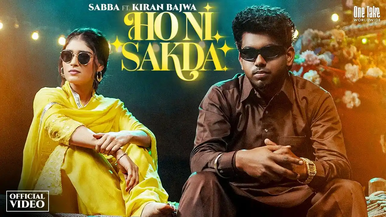 Ho Ni Sakda Lyrics – Sabba & Kiran Bajwa 2025