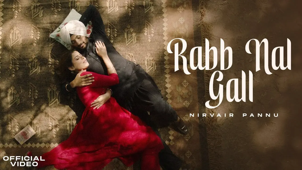 Rabb Nal Gall Lyrics – Nirvair Pannu | New Punjabi Song 2025
