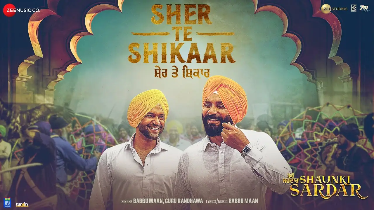 Sher Te Shikaar Lyrics – Babbu Maan & Guru Randhawa 2025