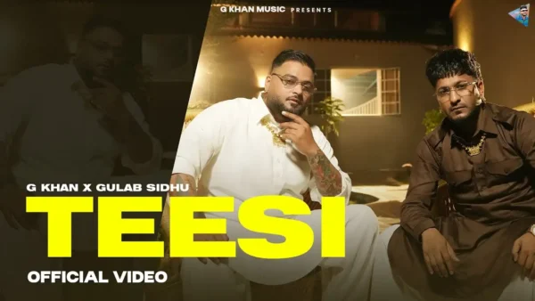 Teesi Lyrics - G Khan & Gulab Sidhu | New Punjabi Song 2025 1 Teesi Lyrics - G Khan & Gulab Sidhu | New Punjabi Song 2025