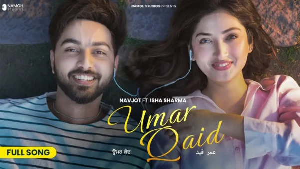 Umar Qaid Lyrics - Navjot Ft. Isha Sharma 2025