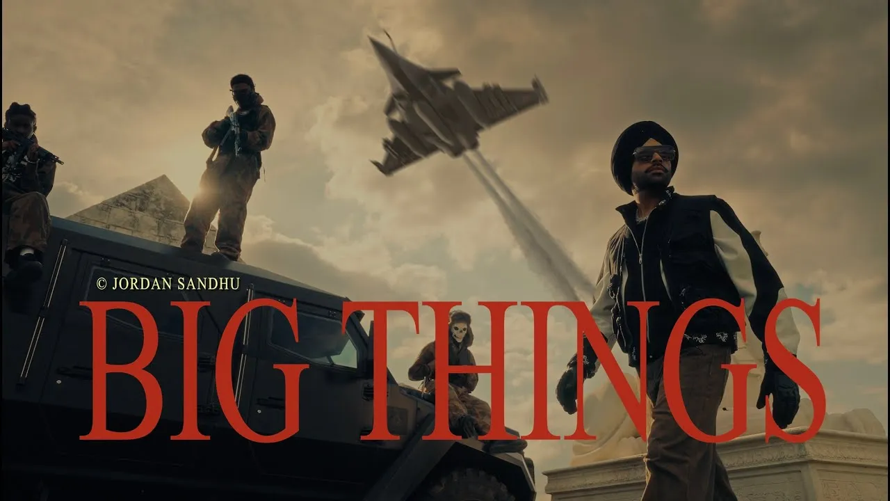 Big Things Lyrics – Jordan Sandhu | FYI 2025