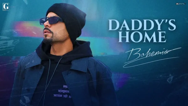 Daddys Home Lyrics - Bohemia, J Hind | New Punjabi Song 2025 1 Daddys Home Lyrics - Bohemia, J Hind | New Punjabi Song 2025