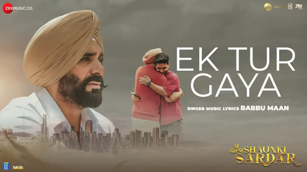Ek Tur Gaya Lyrics - Babbu Maan | Shaunki Sardar 2025
