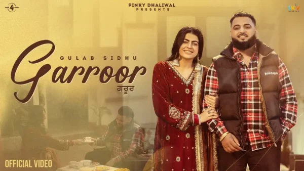 Garroor Lyrics - Gulab Sidhu | New Punjabi Song 2025 1 Garroor Lyrics - Gulab Sidhu | New Punjabi Song 2025