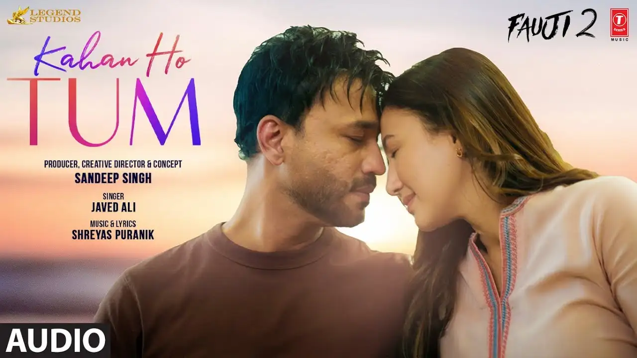 Kahan Ho Tum Lyrics – Javed Ali, Shreyas Puranik | Fauji 2