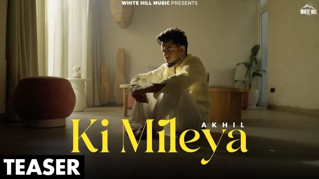 Ki Mileya Lyrics - Akhil, Nirmaan | New Punjabi Song 2025