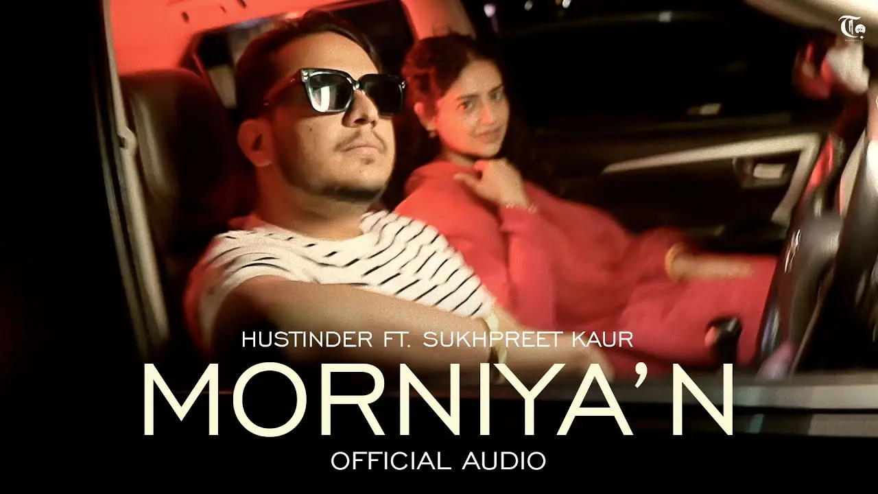 Morniyan Lyrics – Hustinder | New Punjabi Song 2025