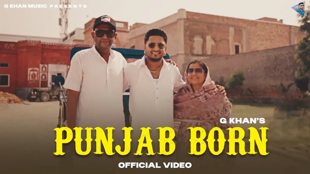 Punjab Born Lyrics - G Khan | New Punjabi Song 2025