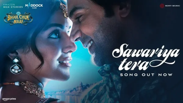 Sawariya Tera Lyrics - Bhool Chuk Maaf | Raghav C 2025