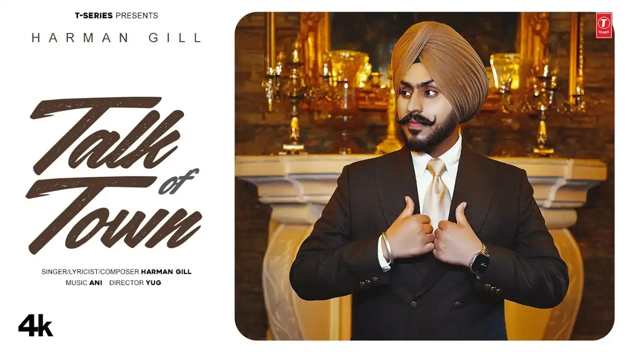 Talk Of Town Lyrics – Harman Gill | New Punjabi Song 2025