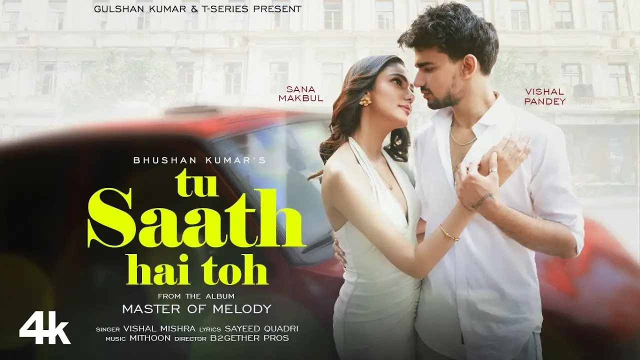 Tu Saath Hai Toh Lyrics – Vishal Mishra, Mithoon 2025