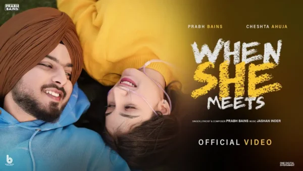 When She Meets Lyrics - Prabh Bains | New Punjabi Song 2025 1 When She Meets Lyrics - Prabh Bains | New Punjabi Song 2025