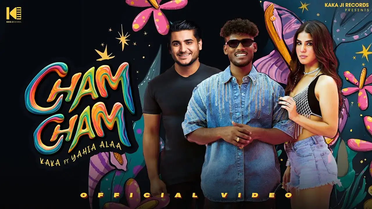 Cham Cham Lyrics – Kaka, Yahia Aala | New Punjabi Song 2025