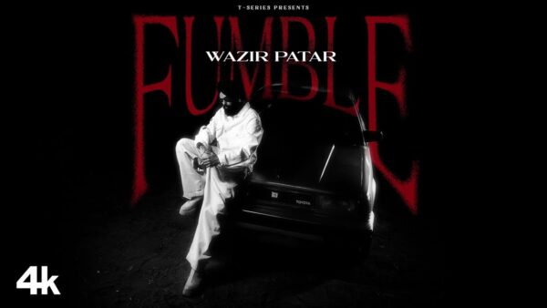 Fumble Lyrics - Wazir Patar | New Punjabi Song 2025 1 Fumble Lyrics - Wazir Patar | New Punjabi Song 2025