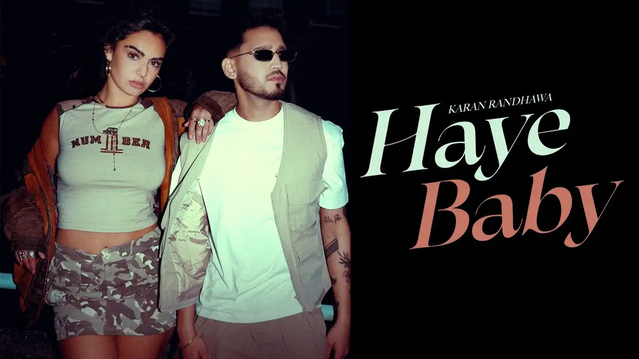 Haye Baby Lyrics – Karan Randhawa | New Punjabi Song 2025