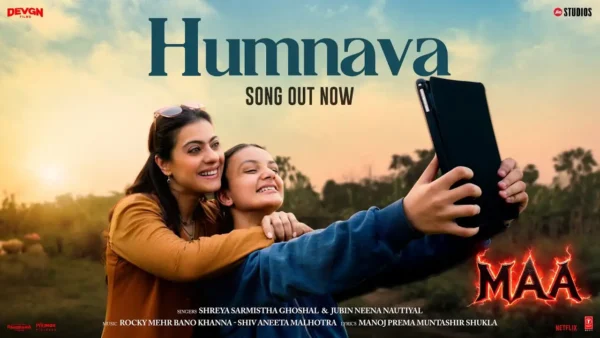 Humnava Lyrics - Shreya Ghoshal, Kajol | Maa 2025