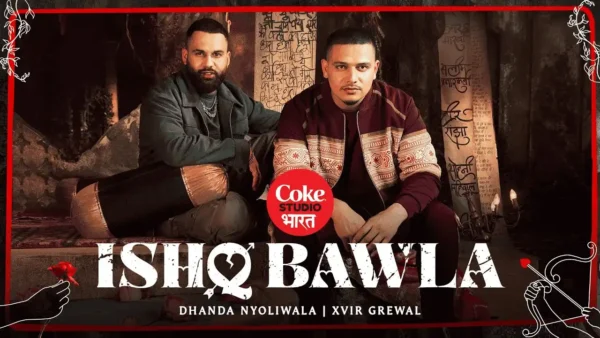 Ishq Bawla Lyrics - Dhanda Nyoliwala, Xvir Grewal (Sargam) 2025