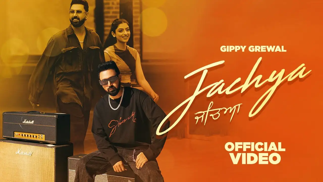 Jacheya Lyrics – Gippy Grewal | New Punjabi Song 2025