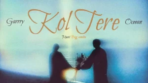 Kol Tere Lyrics - Garrry & Ocean | New Punjabi Song 2025