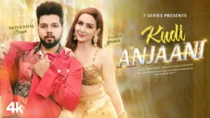 Kudi Anjaani Lyrics - Neelkamal Singh | New Hindi Song 2025