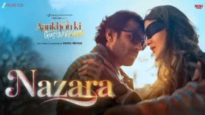 Nazara Lyrics - Vishal Mishra | Aankhon Ki Gustaakhiyan 2025