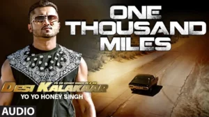 One Thousand Miles Lyrics - Honey Singh | Desi Kalakaar 2014