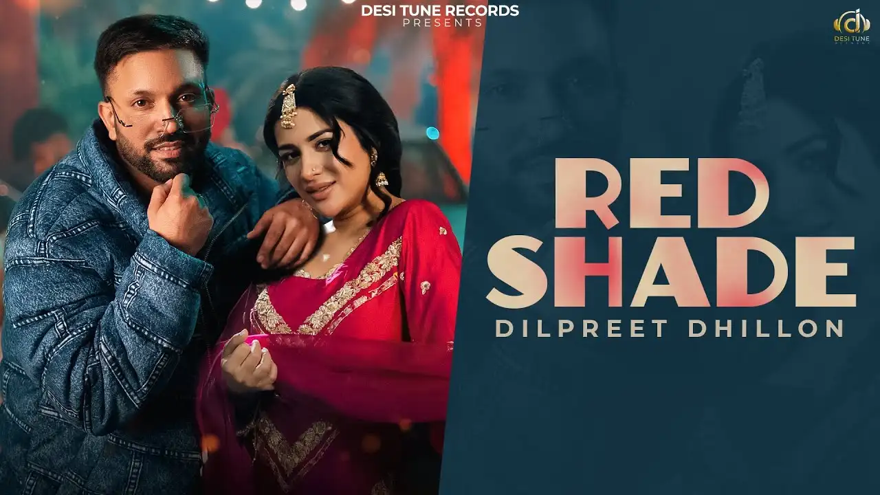 Red Shade Lyrics – Dilpreet Dhillon, Gurlez A | New Punjabi Song 2025