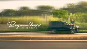 Regardless Lyrics - Asim Azhar | New Punjabi Song 2025