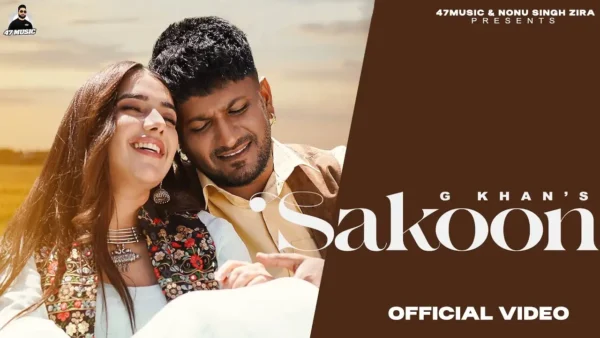 Sakoon Lyrics - G Khan | New Punjabi Song 2025 1 Sakoon Lyrics - G Khan | New Punjabi Song 2025