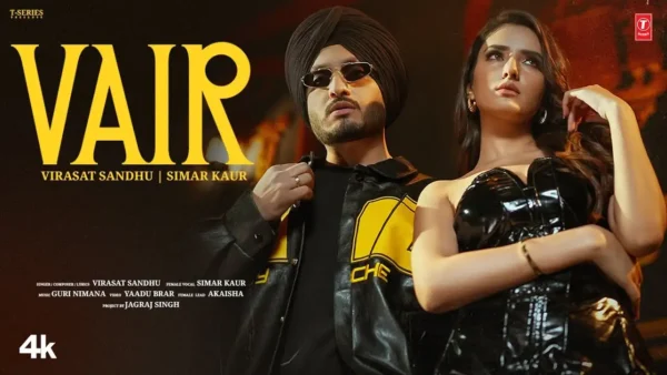 Vair Lyrics - Virasat Sandhu | New Punjabi Song 2025