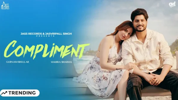 Compliment Lyrics - Gurnam Bhullar 2025 1 Compliment Lyrics - Gurnam Bhullar 2025