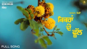 Kikran De Phull Lyrics kikran de phull song lyrics