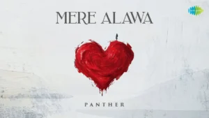 Mere Alawa Lyrics - Panther | New Hindi Song 2025