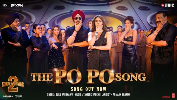 The Po Po Song Lyrics - Son Of Sardaar 2 | Guru Randhawa