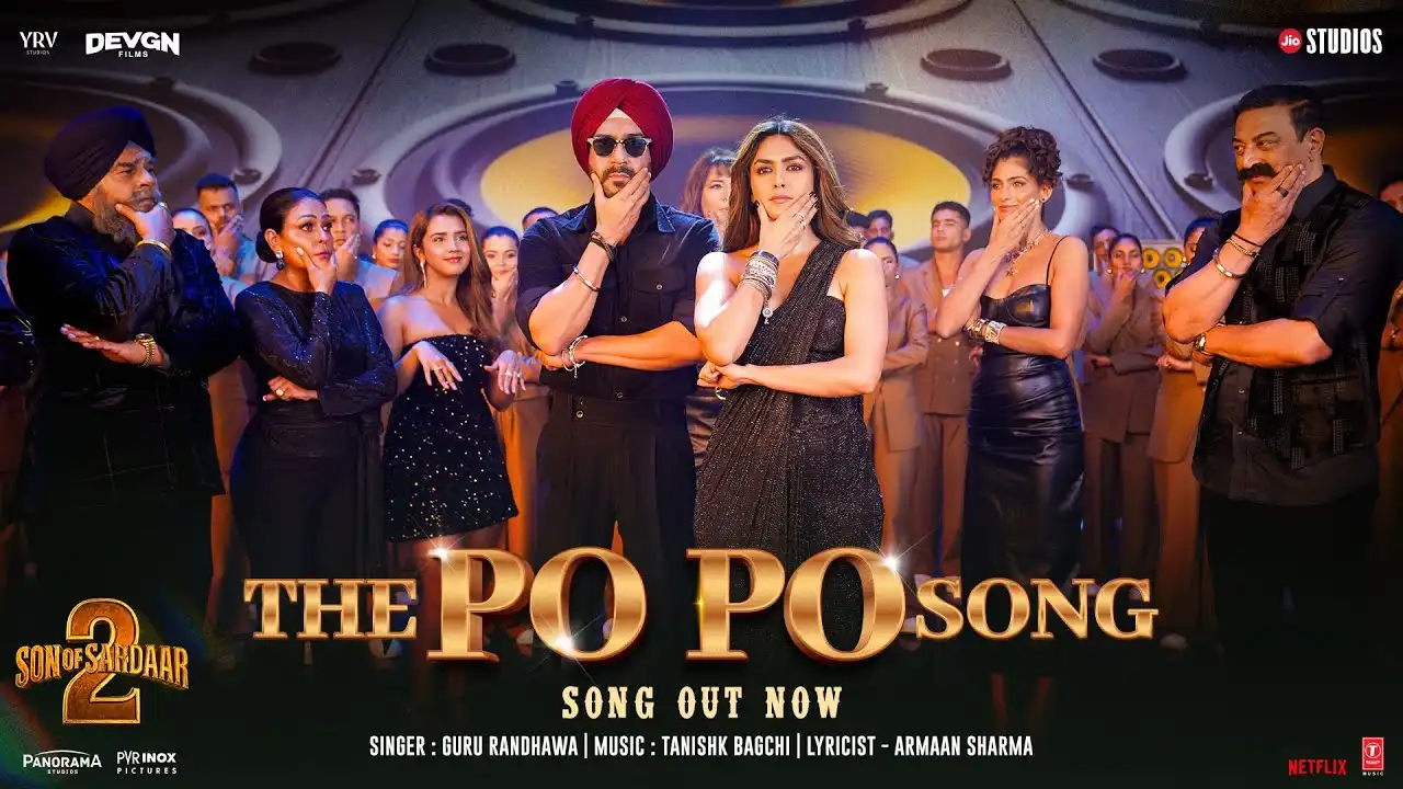 The Po Po Song Lyrics – Son Of Sardaar 2 | Guru Randhawa