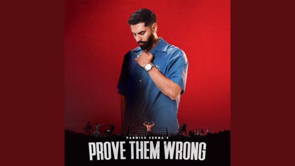 Prove Them Wrong Lyrics - Parmish Verma 2025