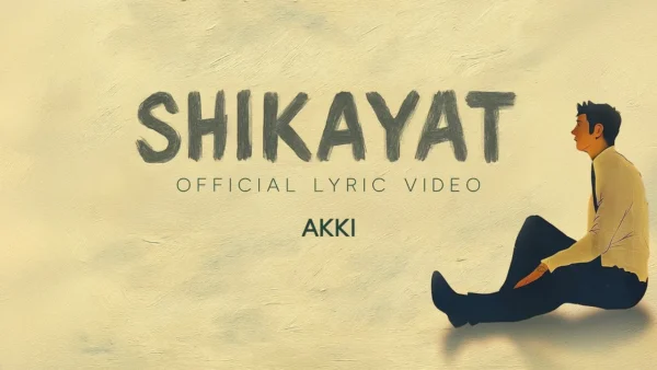Shikayat Lyrics - Akki On The Mic 2025