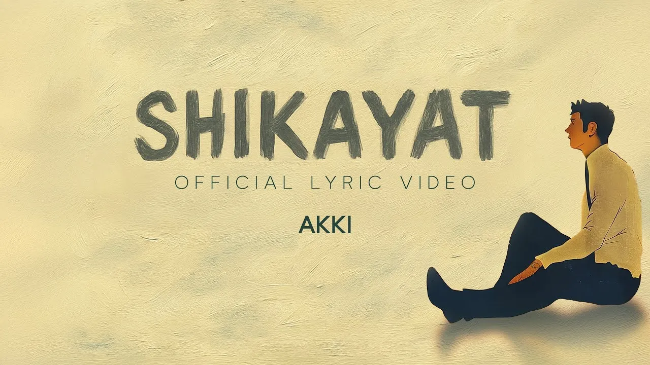 Shikayat Lyrics – Akki On The Mic 2025